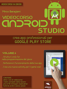 Android Studio Videocorso. Volume 6.  Mirco Baragiani