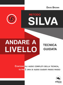 Metodo Silva. Andare a livello.  David Brown