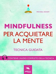 Mindfulness per acquietare la mente.  Michael Doody