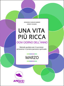 Una vita pi ricca ogni giorno dellanno. Marzo.  R.C. Barker 