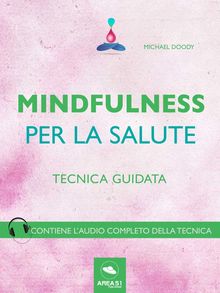 Mindfulness per la salute.  Michael Doody