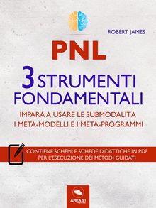 PNL. 3 strumenti fondamentali.  Robert James