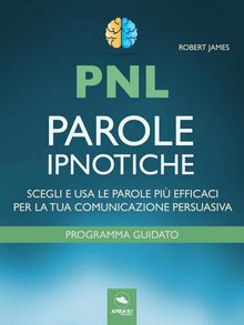 PNL. Parole ipnotiche.  Robert James