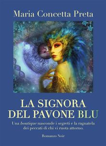 La signora del pavone blu.  Maria Concetta Preta