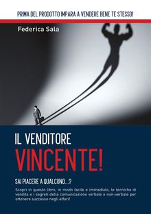 Il Venditore Vincente!.  Federica Sala