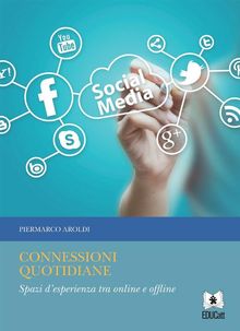 Connessioni quotidiane.  Piermarco Aroldi