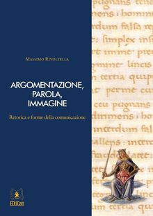 Argomentazione, parola, immagine.  Massimo Rivoltella