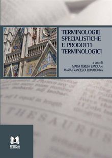 Terminologie specialistiche e prodotti terminologici.  Maria Teresa Zanola