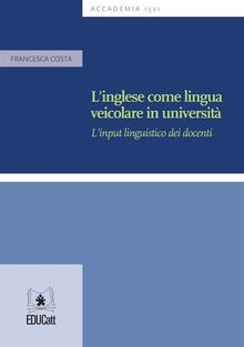 L'ingelse come lingua veicolare in universit.  Francesca Costa