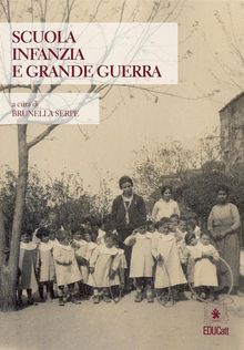 Scuola Infanzia e Grande Guerra.  Brunella Serpe