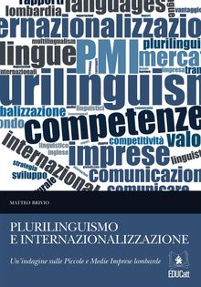 Plurilinguismo e internazionalizzazione: uno studio delle Piccole e Medie Imprese lombarde.  Matteo Brivio