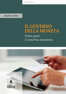 Il governo della moneta.  Andrea Terzi