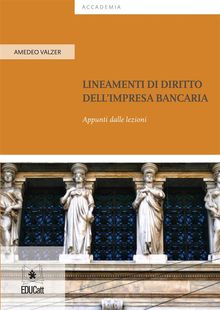 Lineamenti di diritto dellimpresa bancaria Appunti dalle lezioni.  Amedeo Valzer