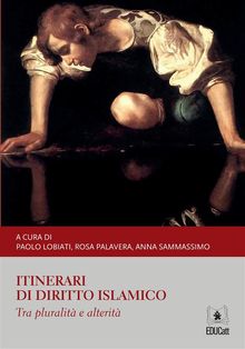 Itinerari di diritto islamico Tra pluralit e alterit.  Anna Sammassimo