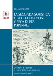 La seconda sofistica e la declamazione greca di et imperiale.  Gianluigi Tomassi