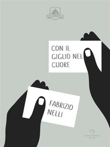 Con Il Giglio Nel Cuore.  Fabrizio Nelli