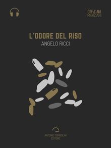 L'odore del riso (Audio-eBook).  Angelo Ricci