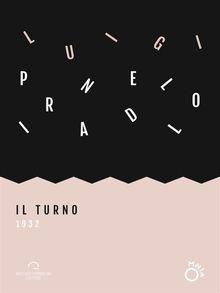 Il Turno (1932).  Luigi Pirandello