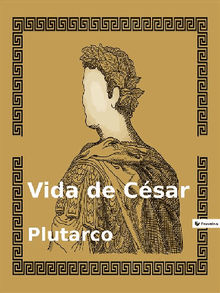 Vida de Csar.  Plutarco