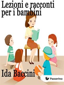 Lezioni e racconti per i bambini.  Ida Baccini