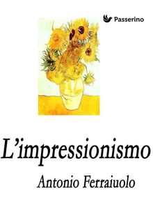 L'Impressionismo.  Antonio Ferraiuolo