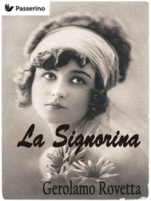 La signorina.  Gerolamo Rovetta