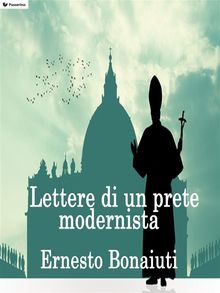 Lettere di un prete modernista.  Ernesto Buonaiuti