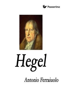 Hegel.  Antonio Ferraiuolo