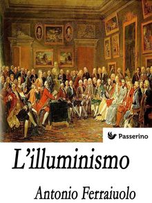 L'illuminismo.  Antonio Ferraiuolo