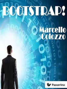 Bootstrap!.  Marcello Colozzo