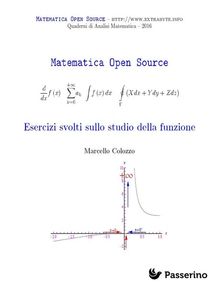 Esercizi svolti sullo studio della funzione.  Marcello Colozzo