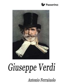 Giuseppe Verdi.  Antonio Ferraiuolo