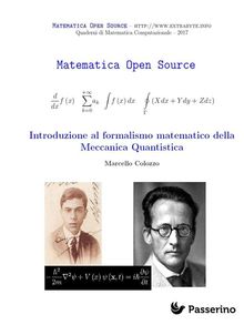 Introduzione al formalismo matematico della Meccanica Quantistica.  Marcello Colozzo