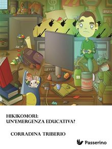 Hikikomori: unemergenza educativa?.  Corradina Triberio