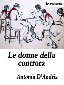 Le donne della controra.  Antonia D'Andria