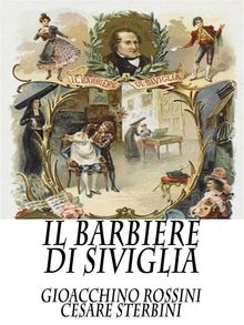 Il barbiere di Siviglia.  Gioacchino Rossini