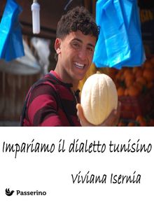 Impariamo il dialetto tunisino.  Viviana Isernia