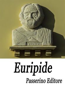 Euripide.  Passerino Editore