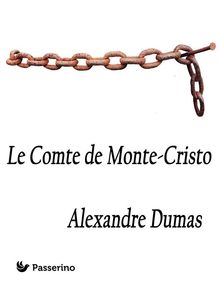 Le Comte de Monte-Cristo.  Alexandre Dumas