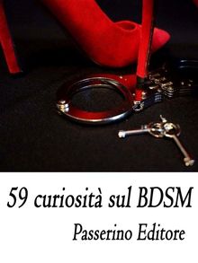 59 curiosit sul BDSM.  Passerino Editore