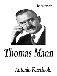 Thomas Mann.  Antonio Ferraiuolo