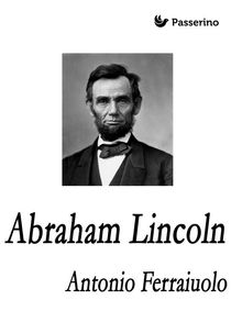 Abraham Lincoln.  Antonio Ferraiuolo