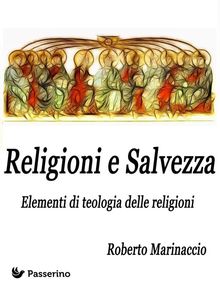 Religioni e Salvezza .  Roberto Marinaccio