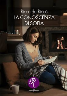 La conoscenza di Sofia.  Riccarda Ricc