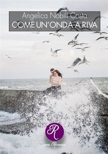 Come un'onda a riva.  Angelica Nobili Costa