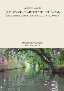 La filosofia come terapia dell'anima.  Cavadi Augusto