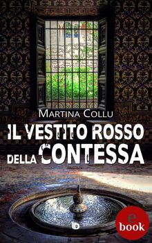 Il vestito rosso della contessa.  Martina Collu