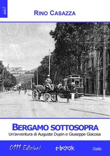 Bergamo sottosopra.  Rino Casazza