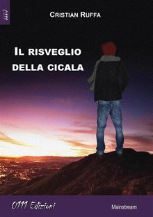 Il risveglio della cicala.  Cristian Ruffa