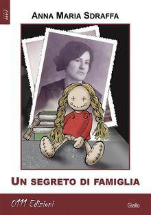 Un segreto di famiglia.  Anna Maria Sdraffa